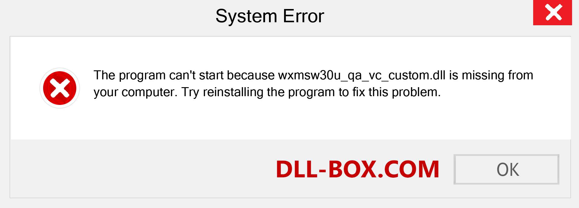  wxmsw30u_qa_vc_custom.dll file is missing?. Download for Windows 7, 8, 10 - Fix  wxmsw30u_qa_vc_custom dll Missing Error on Windows, photos, images